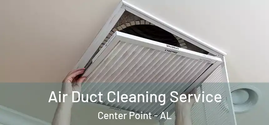  Air Duct Cleaning Service Center Point - AL