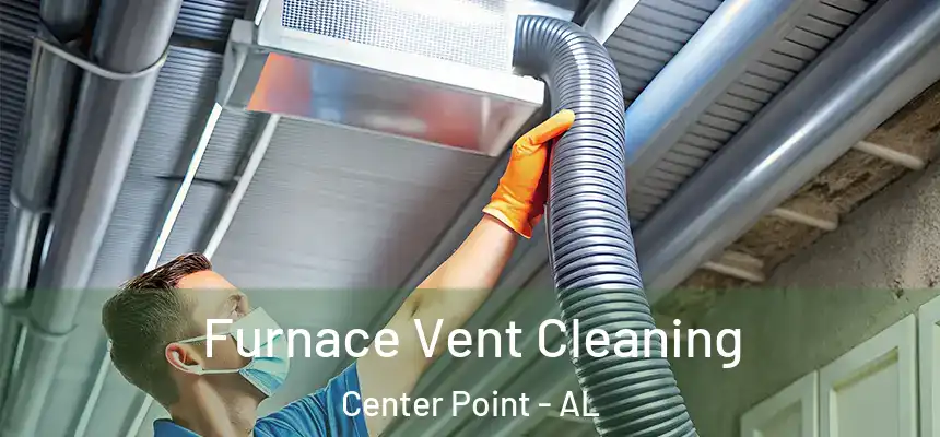 Furnace Vent Cleaning Center Point - AL