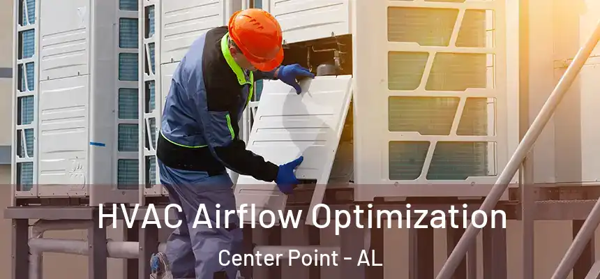  HVAC Airflow Optimization Center Point - AL